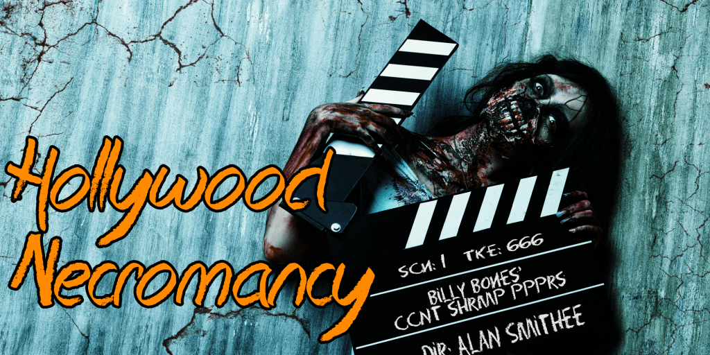 Hollywood Necromancy