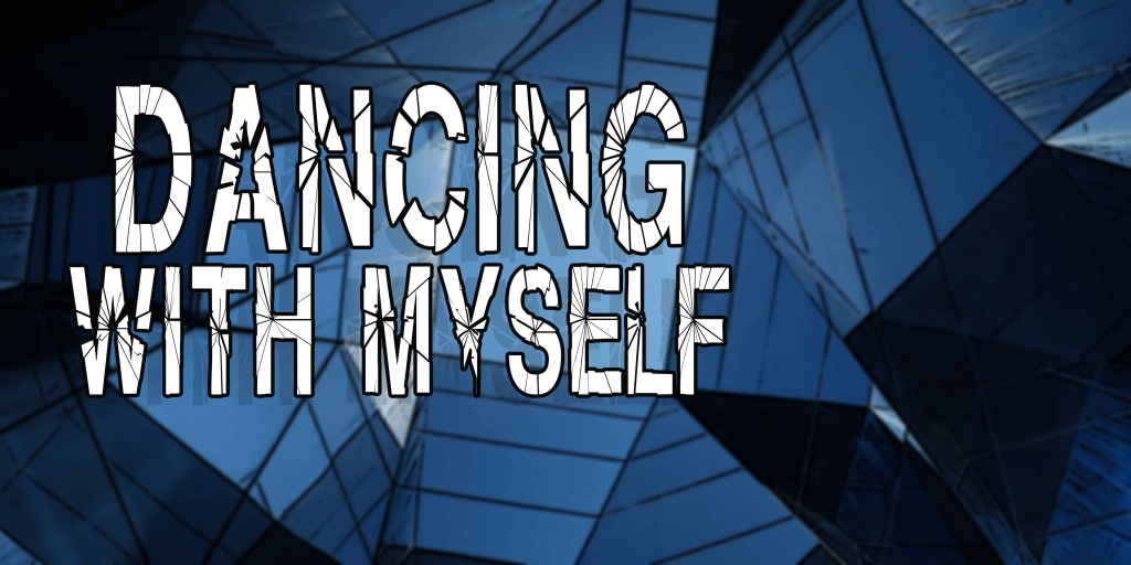 Dancing With Myself