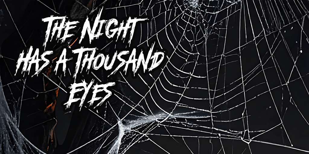 The Night Has a Thousand&nbsp;Eyes